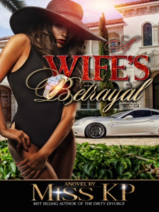 Title details for A Wife's Betrayal by Miss KP - Available